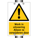 Werk in uitvoering Alleen te verwijderen door