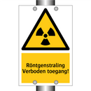 Röntgenstraling Verboden toegang!