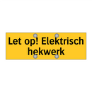 Let op! Elektrisch hekwerk