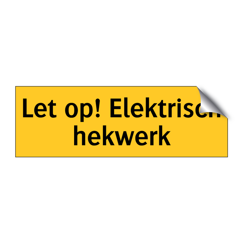 Let op! Elektrisch hekwerk