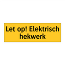 Let op! Elektrisch hekwerk