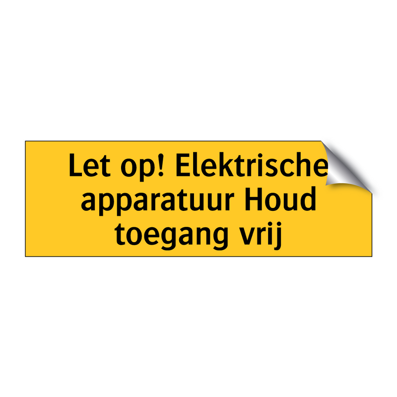 Let op! Elektrische apparatuur Houd toegang vrij