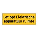 Let op! Elektrische apparatuur ruimte