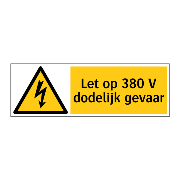 Let op 380 V dodelijk gevaar