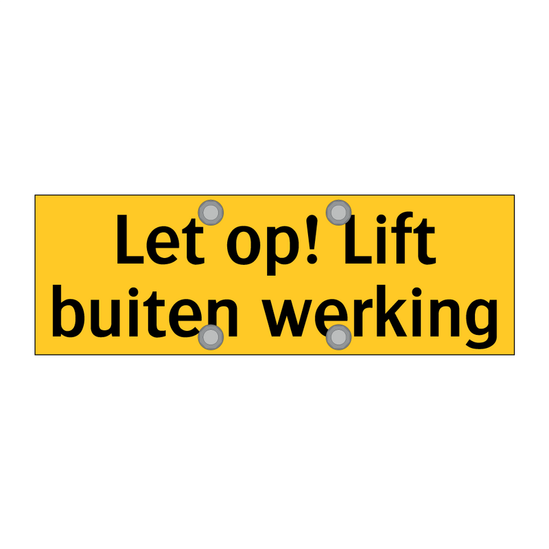 Let op! Lift buiten werking