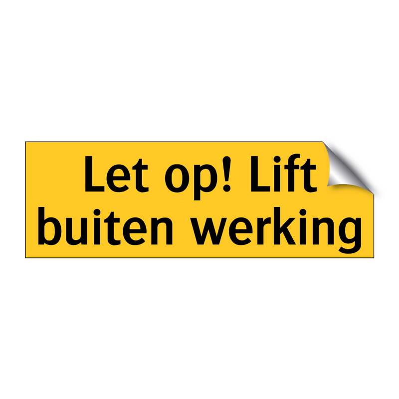 Let op! Lift buiten werking