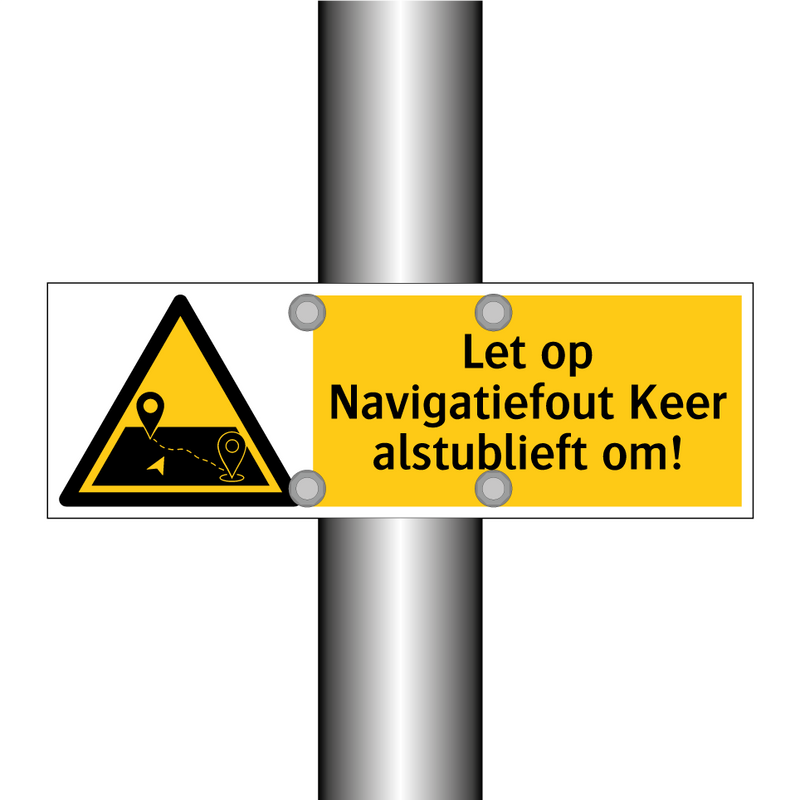 Let op Navigatiefout Keer alstublieft om!