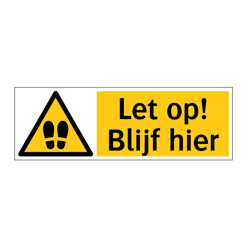 Let op! Blijf hier
