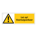Let op! Voertuigverkeer