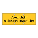Voorzichtig! Explosieve materialen