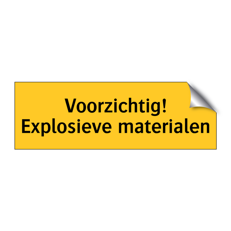 Voorzichtig! Explosieve materialen