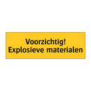 Voorzichtig! Explosieve materialen