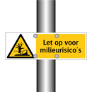 Let op voor milieurisico's