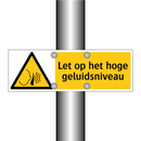 Let op het hoge geluidsniveau