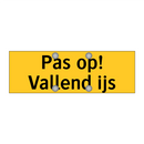 Pas op! Vallend ijs