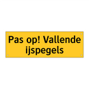 Pas op! Vallende ijspegels