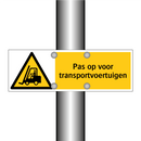 Pas op voor transportvoertuigen