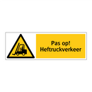Pas op! Heftruckverkeer