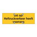 Let op! Heftruckverkeer heeft voorrang