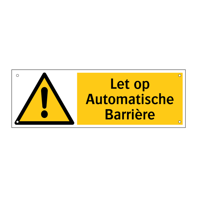 Let op Automatische Barrière