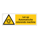 Let op Automatische roterende machine