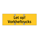 Let op! Vorkheftrucks