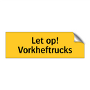 Let op! Vorkheftrucks