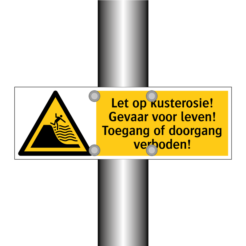 Let op kusterosie! Gevaar voor leven! Toegang of doorgang verboden!