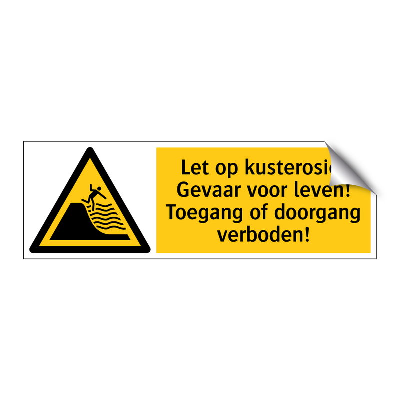 Let op kusterosie! Gevaar voor leven! Toegang of doorgang verboden!