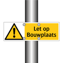 Let op Bouwplaats