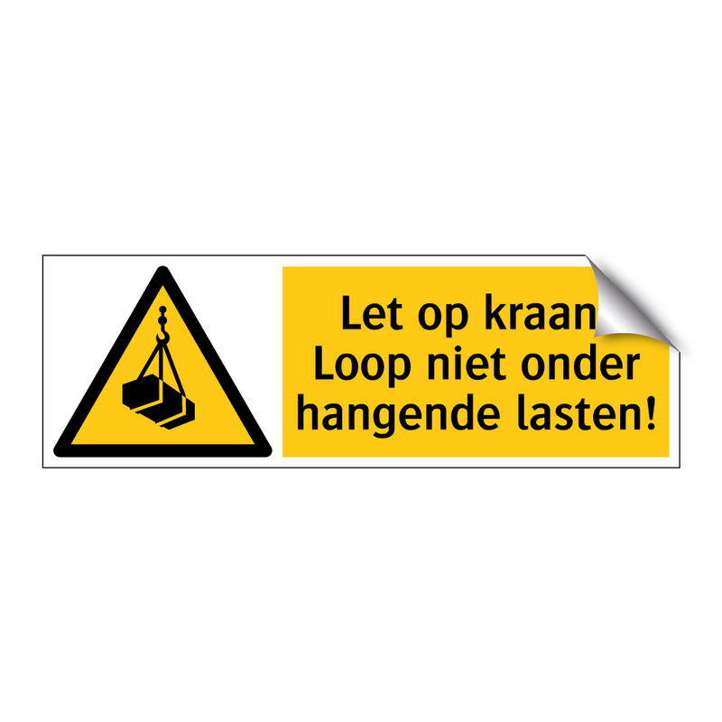 Let op kraan! Loop niet onder hangende lasten!