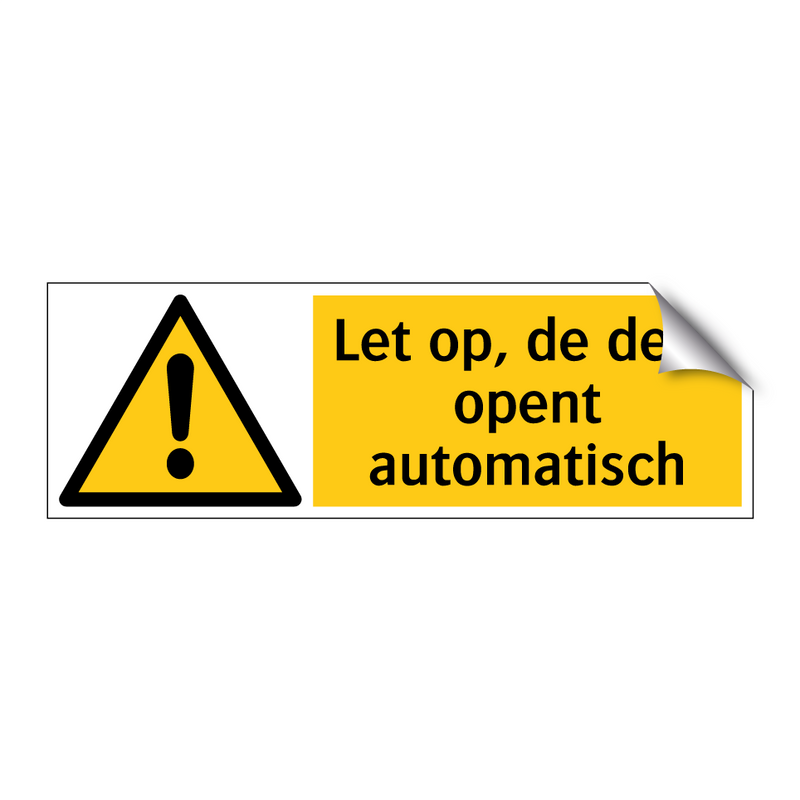 Let op, de deur opent automatisch