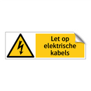 Let op elektrische kabels