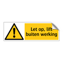 Let op, lift buiten werking