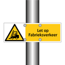 Let op Fabrieksverkeer