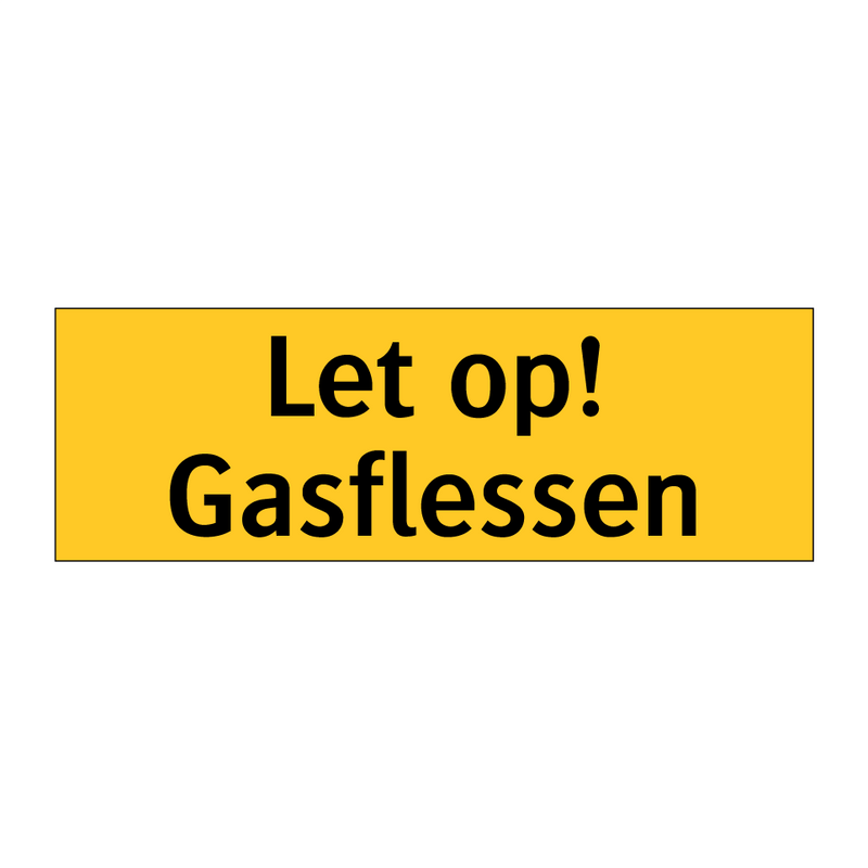 Let op! Gasflessen