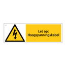 Let op: Hoogspanningskabel
