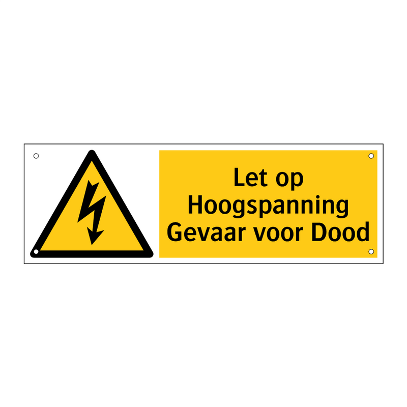 Let op Hoogspanning Gevaar voor Dood