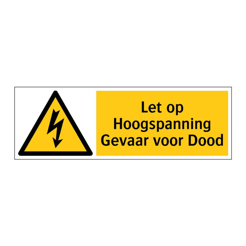 Let op Hoogspanning Gevaar voor Dood