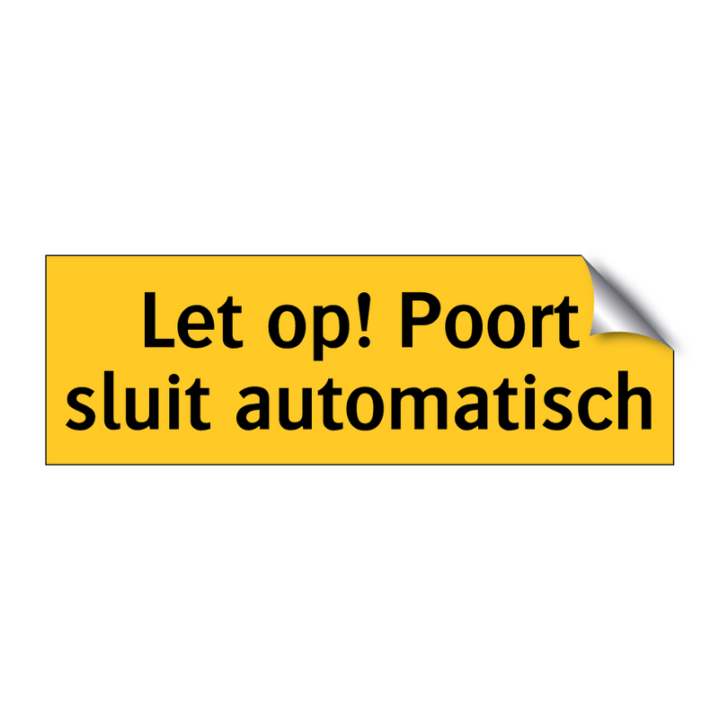 Let op! Poort sluit automatisch