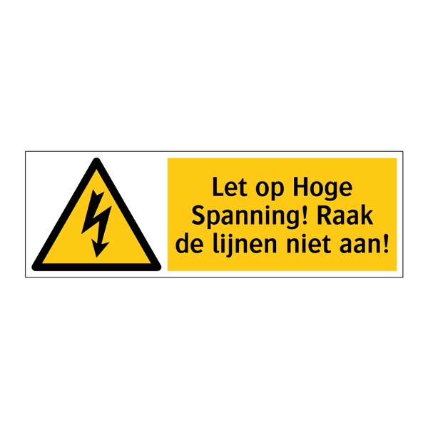 Let op Hoge Spanning! Raak de lijnen niet aan!