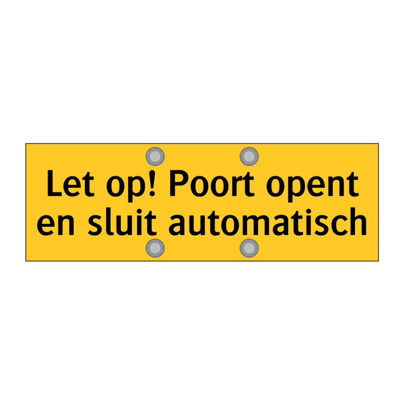 Let op! Poort opent en sluit automatisch