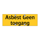 Asbest Geen toegang