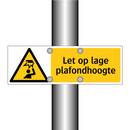 Let op lage plafondhoogte