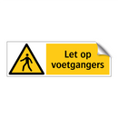 Let op voetgangers