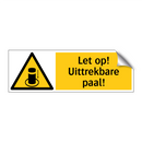 Let op! Uittrekbare paal!