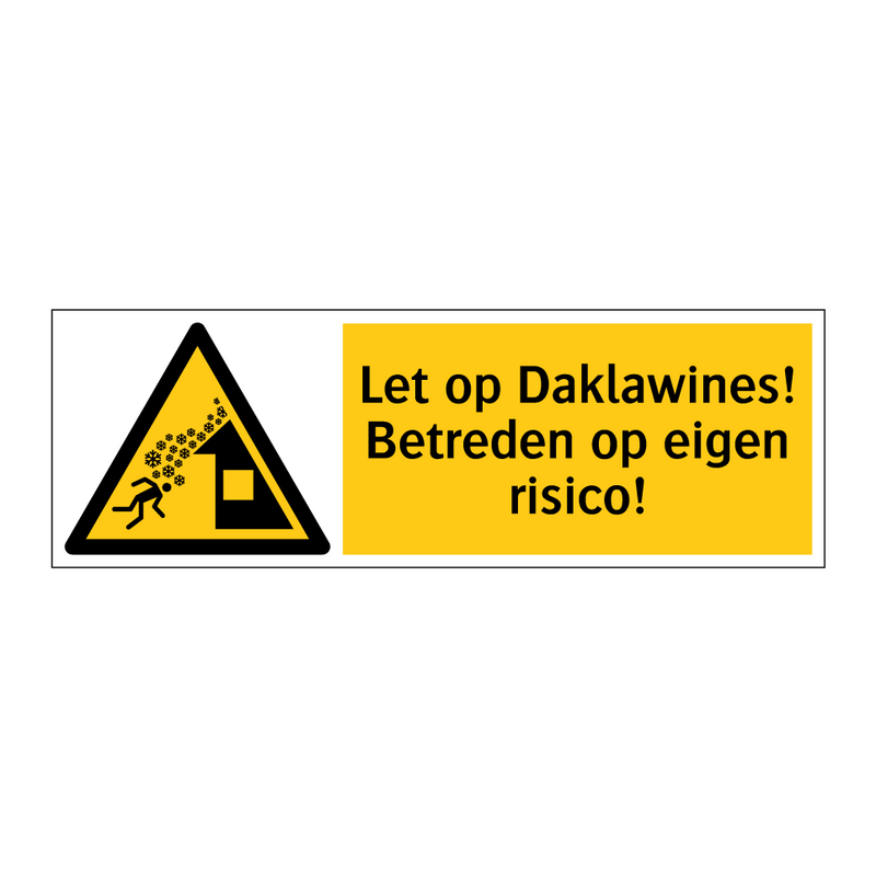 Let op Daklawines! Betreden op eigen risico!