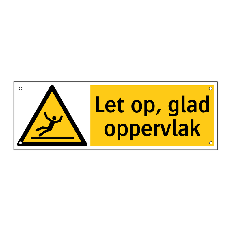 Let op, glad oppervlak
