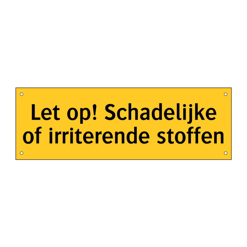 Let op! Schadelijke of irriterende stoffen
