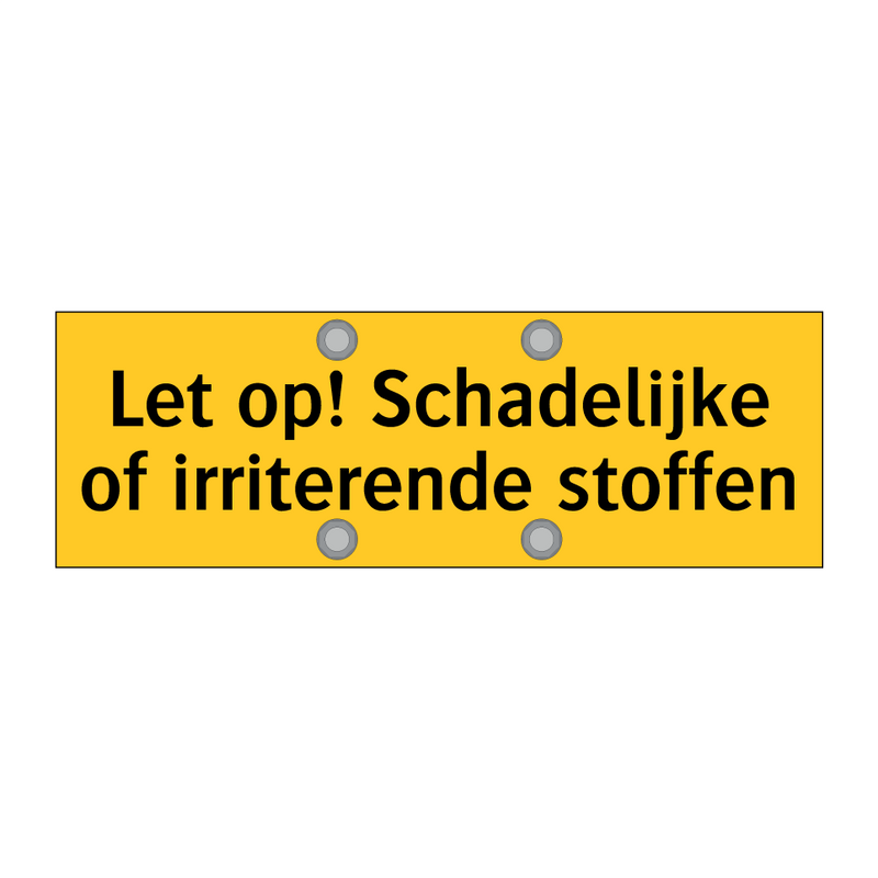 Let op! Schadelijke of irriterende stoffen